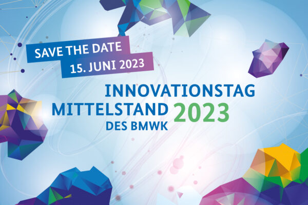 Innovationstag Mittelstand des BMWK – 15. Juni 2023